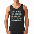 A Day Without Reading Is Like Book Lover Bookworm Men Women Men Tank Top