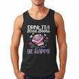Drink Tea Read Books Be Happy Book Lover Reading Men Tank Top Drink Tea Read Books Be Happy Book Lover Reading Men Tank Top