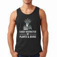 Easily Distracted By Plants & Books Plant Book Lover Men Tank Top