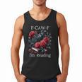 Fuck Off Im Reading Smut Books Dark Romance Book Crow F Cawf Men Tank Top Fuck Off Im Reading Smut Books Dark Romance Book Crow F Cawf Men Tank Top