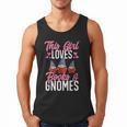 This Girl Loves Books And Gnomes Gardener Dwarf Garden Gnome Men Tank Top This Girl Loves Books And Gnomes Gardener Dwarf Garden Gnome Men Tank Top