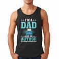 I'm A Dad And An Author Book Writer Father Men Tank Top