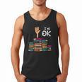 I'm Ok Read Book Reading Librarian Teacher Men Women Men Tank Top