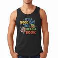 It's a Good Day To Read A Book Lovers Men Women Kids Men Tank Top