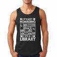 It's Not Hoarding Library Book Collecting Book Librarian Men Tank Top It's Not Hoarding Library Book Collecting Book Librarian Men Tank Top