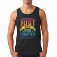 JUST ONE MORE CHAPTER Fun Reading Book Lover Men Tank Top JUST ONE MORE CHAPTER Fun Reading Book Lover Men Tank Top