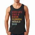 Live Life Like A Book Florida Would Ban Vintage Pride Month Men Tank Top Live Life Like A Book Florida Would Ban Vintage Pride Month Men Tank Top