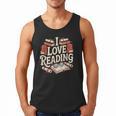 I Love Reading Books Literature Enthusiast Fun Men Tank Top