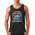 I Have No Control On A Cruise They Book Themselves Men Tank Top