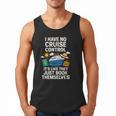 I Have No Cruise Control-It's Like They Book Themselves Men Tank Top I Have No Cruise Control-It's Like They Book Themselves Men Tank Top