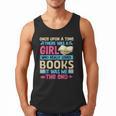 Once Upon A Time There Was A Girl Who Really Loved Books It Men Tank Top Once Upon A Time There Was A Girl Who Really Loved Books It Men Tank Top
