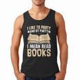 I Like To Party And By Party I Mean Read Books Men Tank Top I Like To Party And By Party I Mean Read Books Men Tank Top