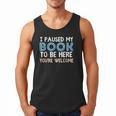 I Paused My Book To Be Here You'Re Welcome Reading Lover Men Tank Top I Paused My Book To Be Here You'Re Welcome Reading Lover Men Tank Top