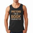 Pretend I'm A Book Character Men Tank Top
