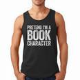 Pretend I'm A Book Character Shirt Adult Kids Costume Men Tank Top Pretend I'm A Book Character Shirt Adult Kids Costume Men Tank Top
