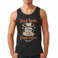 Read Books And Drink Coffee Cozy Book Lover Men Tank Top Read Books And Drink Coffee Cozy Book Lover Men Tank Top
