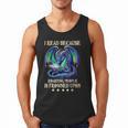 I Read Because Roasting People Is Frowned Upon Dragons Books Men Tank Top I Read Because Roasting People Is Frowned Upon Dragons Books Men Tank Top