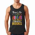 There's No Such Thing As Too Many Books Men Tank Top