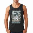 Retro Tired Moms Book Club Bookish Booktrovert Mother's Day Men Tank Top
