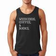 Weekends Coffee And Books Reading Lovers And Coffee Men Tank Top