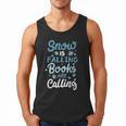 Snow Is Falling Books Are Calling Men Tank Top