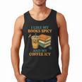 Spicy Books And Iced Coffee Book Lover Smut Reader Men Tank Top