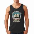 Support Your Local Library Book Lovers Men Tank Top Support Your Local Library Book Lovers Men Tank Top