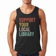 Support Your Local Library Books Bookaholic Teacher Bookworm Men Tank Top Support Your Local Library Books Bookaholic Teacher Bookworm Men Tank Top