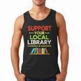 Support Your Local Library Librarian Reader Book Lover Men Tank Top