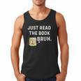 Teacher Quote Just Read The Book Bruh For Men Women Girls Kids Men Tank Top Teacher Quote Just Read The Book Bruh For Men Women Girls Kids Men Tank Top
