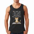 That's What I Do I Pet Cats I Read Books And I Know Things Men Tank Top