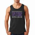 Never Underestimate Girl With A Book Women Inspiration Quote Men Tank Top