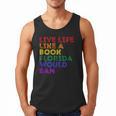 Vintage Live Life Like A Book Florida Would Ban LGBT Month Men Tank Top Vintage Live Life Like A Book Florida Would Ban LGBT Month Men Tank Top
