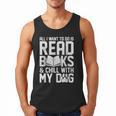 All I Want To Do Is Read Books Reading Dog Lovers Men Tank Top All I Want To Do Is Read Books Reading Dog Lovers Men Tank Top