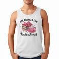 All Booked For Valentine Teacher Valentines Day Book Lover Men Tank Top