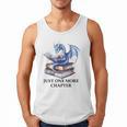Just One More Chapter Book Dragon Reading Book Lover Bookish Men Tank Top