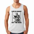 Life Is Short Buy The Book Skeleton Book Lover Reading Men Tank Top