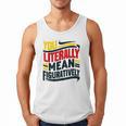 You Literally Mean Figuratively Grammar Teacher Book Writers Men Tank Top