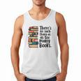 There Is No Such Thing As Too Many Books Book Lover Men Tank Top There Is No Such Thing As Too Many Books Book Lover Men Tank Top