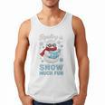 Reading Is Snow Much Fun Book Lover Winter Snowman Humor Men Tank Top Reading Is Snow Much Fun Book Lover Winter Snowman Humor Men Tank Top