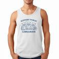 Support Your Local Library Read Banned Books Librarian Men Tank Top Support Your Local Library Read Banned Books Librarian Men Tank Top