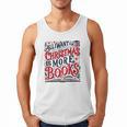 All I Want For Christmas Is More Books Teacher Xmas Holiday Men Tank Top