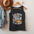 I Closed My Book To Be Here T-Shirt Book Lover Bookworm Men Tank Top