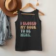 i Closed My Book To Be Here Women Men Men Tank Top i Closed My Book To Be Here Women Men Men Tank Top