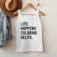 Life Happens Coloring Helps Life Happens Coloring Book Lover Men Tank Top Life Happens Coloring Helps Life Happens Coloring Book Lover Men Tank Top
