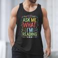 Ask Me What I'm Reading Bookworm Librarian Reader Men Tank Top