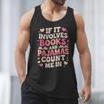 Book Pajamas For Women If It Involves Books And Pajamas Men Tank Top