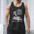I Like My Book Spicy Read Reading Librarian Men Women Kids Men Tank Top