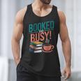 Booked And Busy Cool Coffee Reading Relaxing Books Men Tank Top Booked And Busy Cool Coffee Reading Relaxing Books Men Tank Top