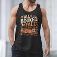 All Booked For Fall Pumpkin Books Thanksgiving Autumn Leaves Men Tank Top All Booked For Fall Pumpkin Books Thanksgiving Autumn Leaves Men Tank Top